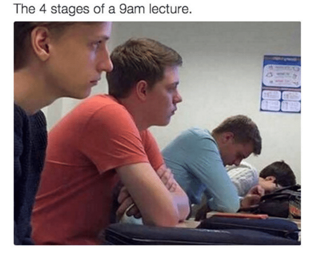 Funny Picture 4 stages of 9 AM lecture