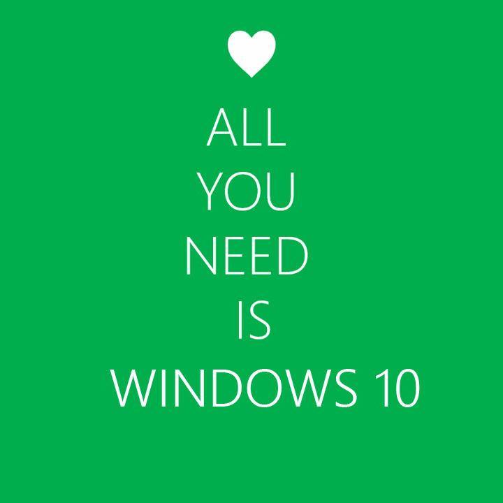 All you need is windows 10