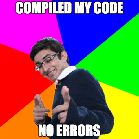 Compiled my code. No Errors.