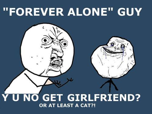 forever alone
