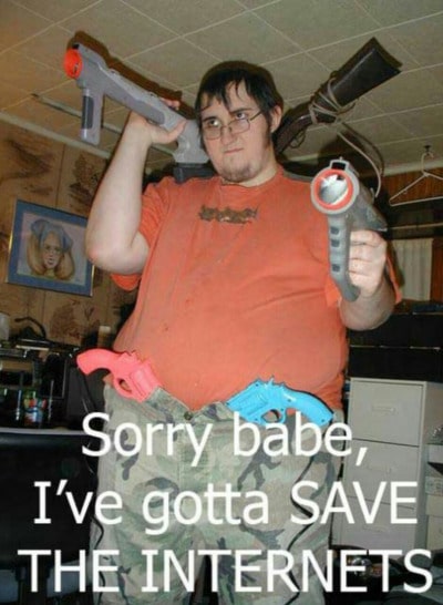 Sorry babe, I gotta save the INTERNET