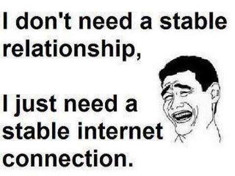 i just need a stable internet connection
