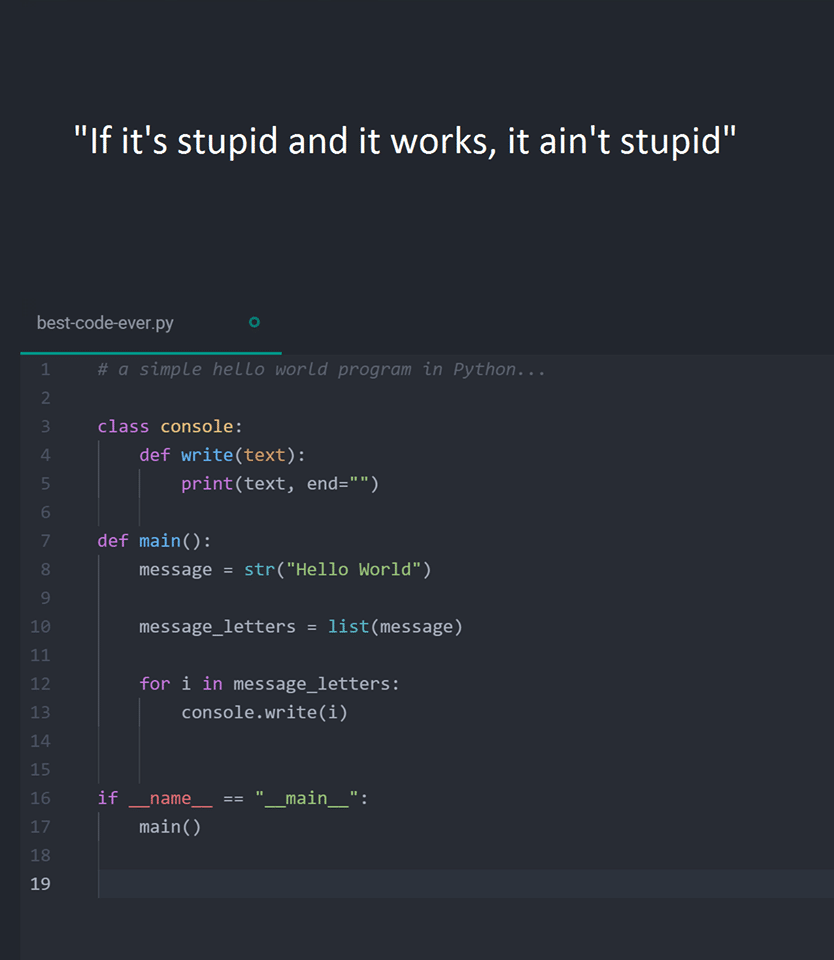 If it's stupid and it works, it ain't stupid