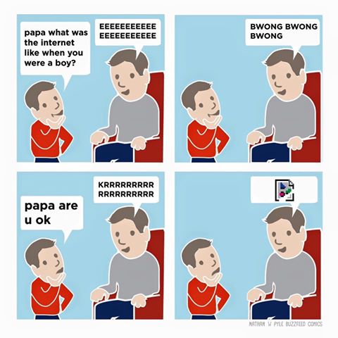 Papa, What was the Internet like when you were a boy?