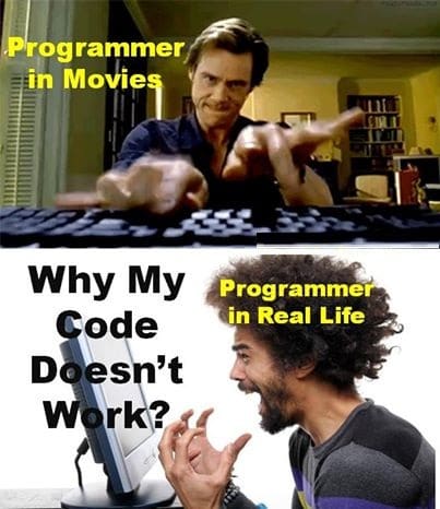 Programmer in Movies vs Real Life