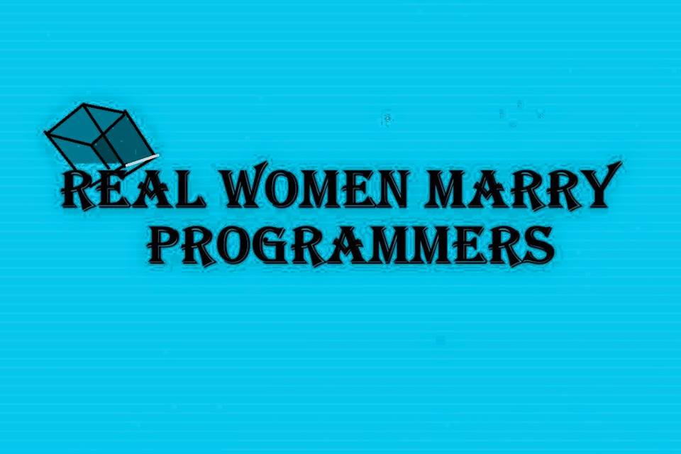 Real Women Marry Programmers
