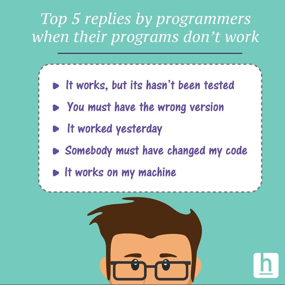 Top 5 Replies by programmers when their programs do not work