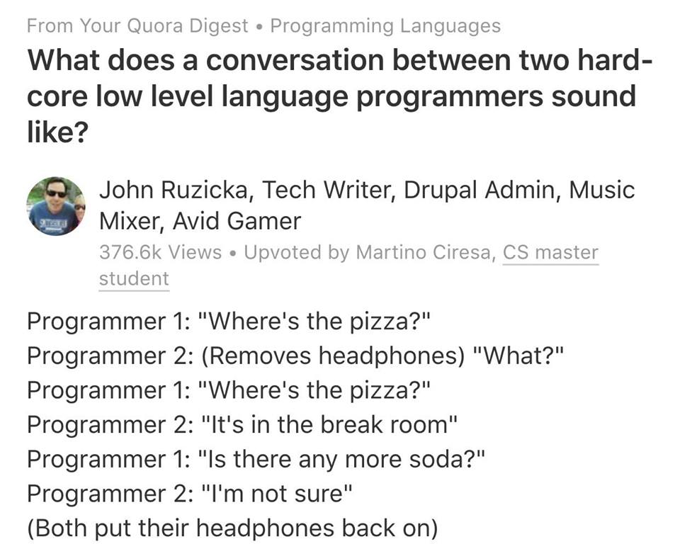 what does a conversation between two hard core low level language programmers sound?