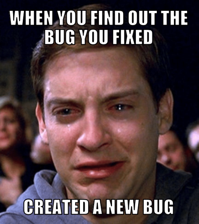 When you find out the bug you fixed
