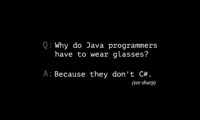 Why do java Programmers have to wear glasses