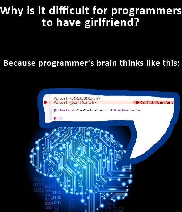 Why is it difficult for programmers to have girlfriend?